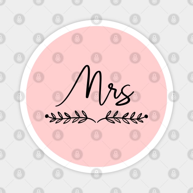 Mrs - Wedding Bride and Groom Magnet by MEDtee